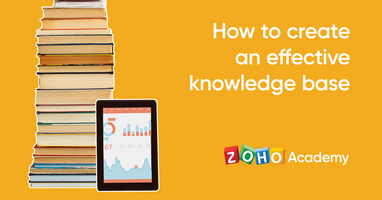How to Create an Effective Knowledge Base - Zoho Academy