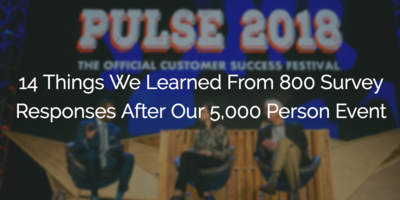 14 Takeaways From Our 5,000 Person Customer Success Conference