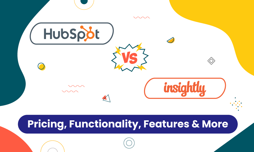 HubSpot vs Insightly: Pricing, Functionality, Features & More