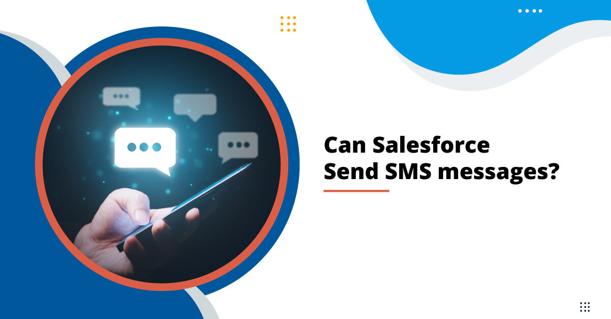 Can Salesforce Send SMS Messages?