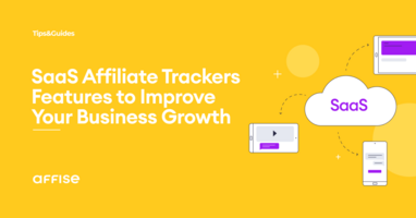 What Features Should You Look For In SaaS Affiliate Trackers?