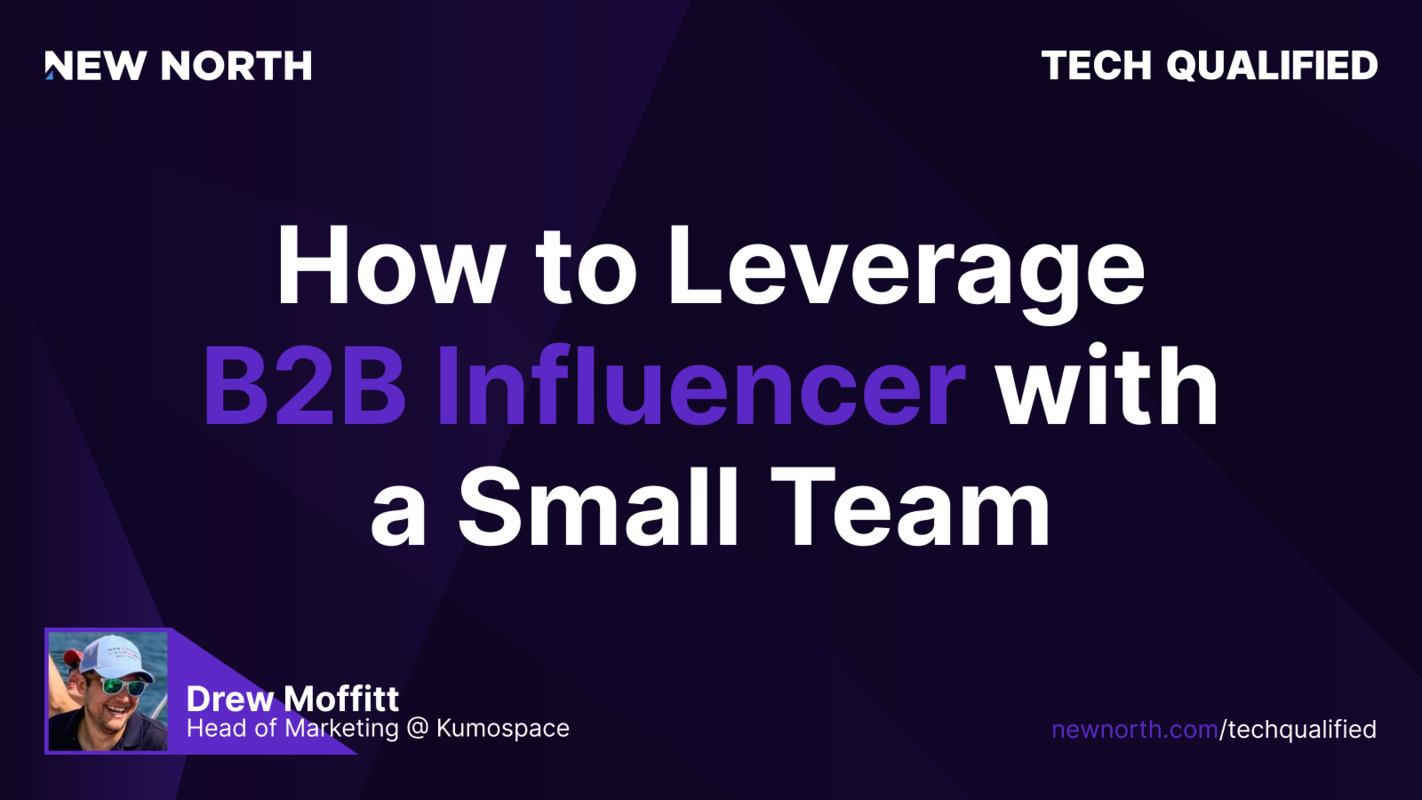 How to leverage B2B influencer with a small team