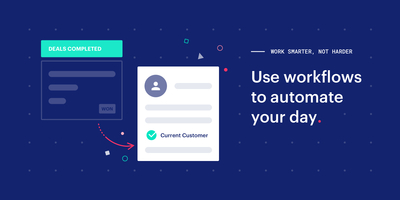 Work Smarter, Not Harder: Use Workflows to Automate Your Day