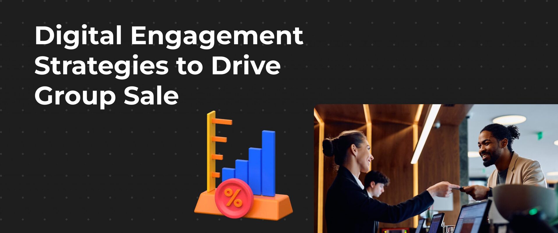 Digital Strategies to Boost Hotel Group Sales & Engagement