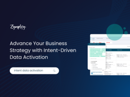 Advance Your Business Strategy with Intent-Driven Data Activation