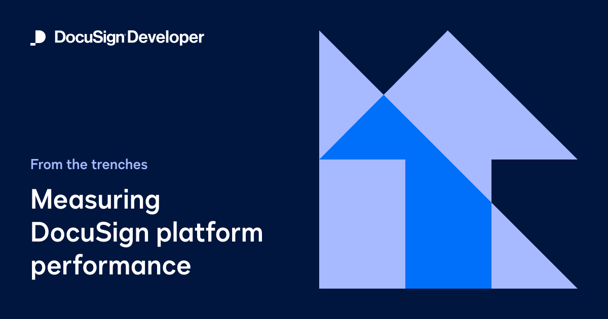 From the Trenches: Measuring DocuSign platform performance