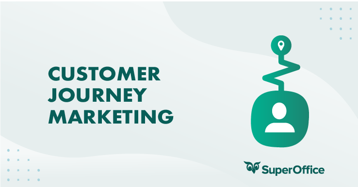 DON'T MISS A STEP: WHY CUSTOMER JOURNEY MARKETING DRIVES BUSINESS SUCCESS