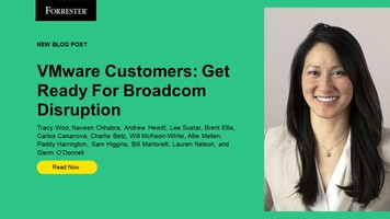 VMware Customers: Get Ready For Broadcom Disruption
