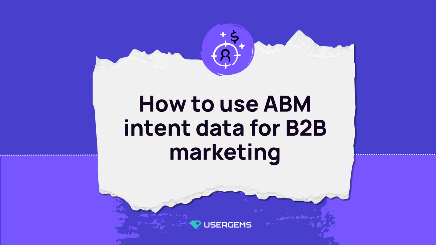 How to use ABM intent data for B2B marketing (Ultimate Guide)
