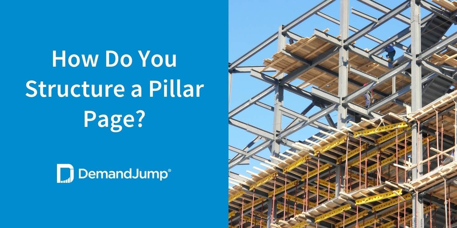 How Do You Structure a Pillar Page?