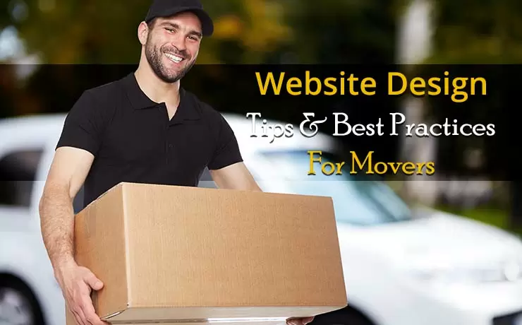 Website Design Tips & Best Practices For Movers