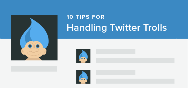 10 Tips for Handling Twitter Trolls
