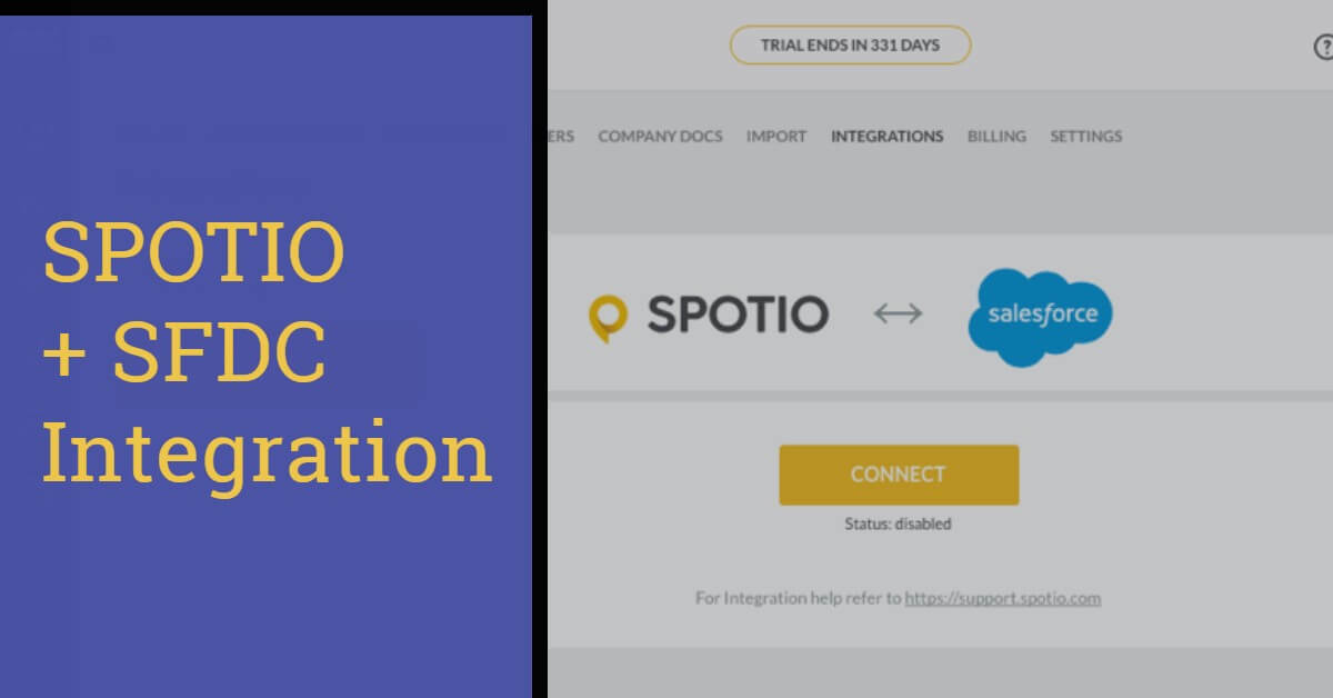 Simplify Your Salesforce Integration With SPOTIO For Enhanced Sales Performance