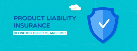 Product Liability Insurance: Definition, Benefits, and Cost