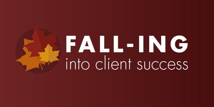 Fall-ing into Client Success