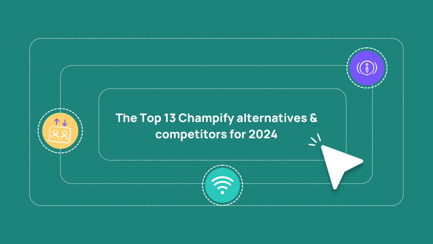 The top 13 Champify alternatives & competitors for 2024
