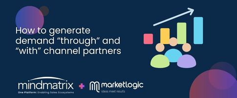 How to Generate Demand With and Through Your Channel Partners