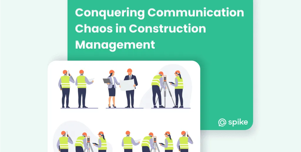 Conquering Communication Chaos in Construction Management