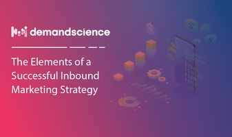 The Elements of Successful Inbound Marketing Strategy