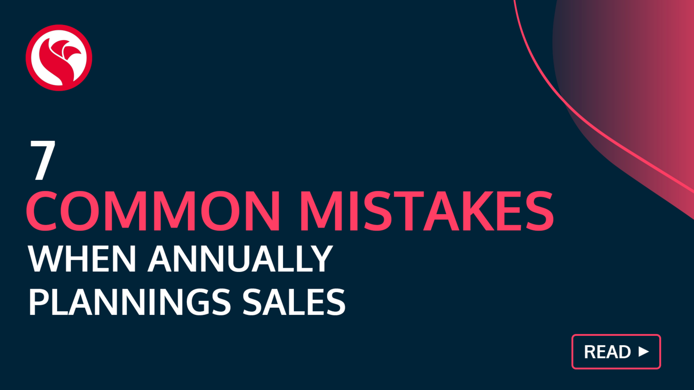 7 Most Common Mistakes When Annually Planning Sales