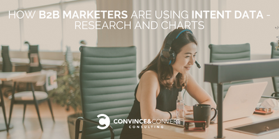 How B2B Marketers Are Using Intent Data - Research and Charts