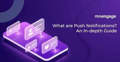 What are Push Notifications? An In-depth Guide For 2021 and Beyond