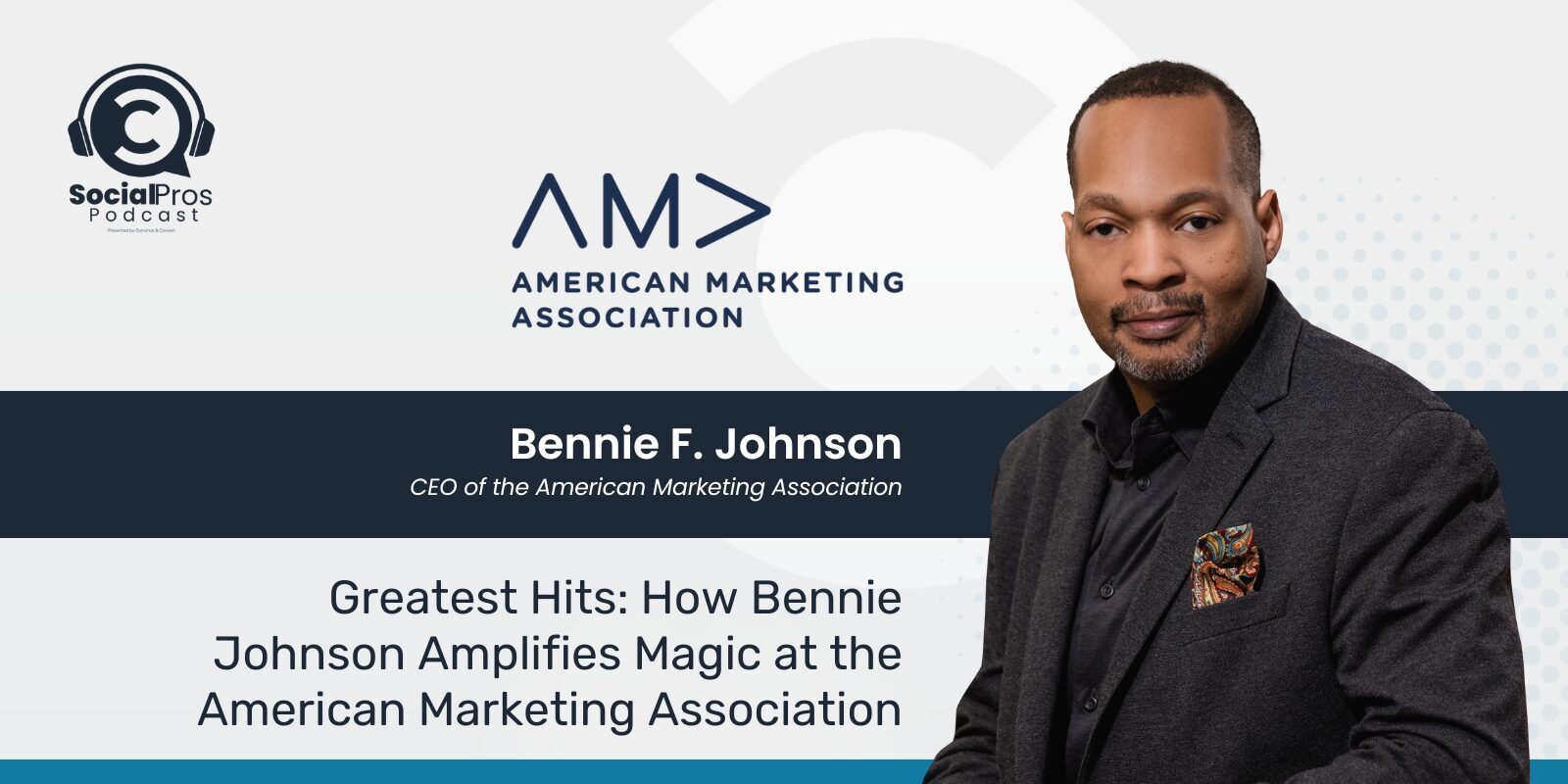 Greatest Hits: How Bennie Johnson Amplifies Magic at the American Marketing Association