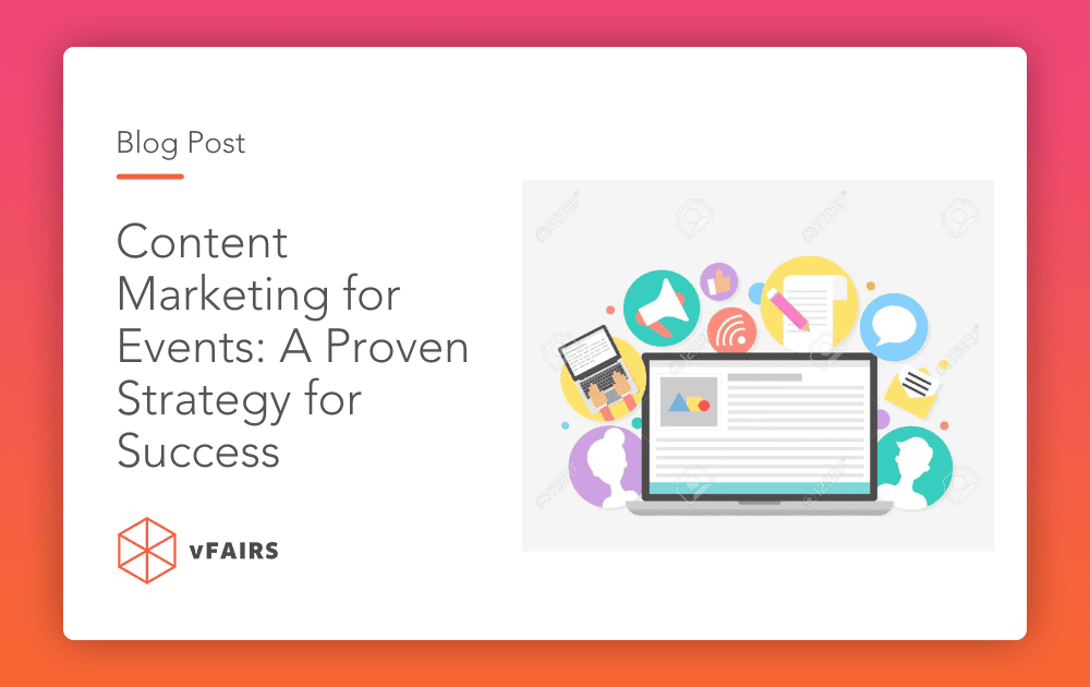 Content Marketing for Events: A Proven Strategy for Success