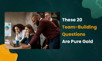 These 20 Team-Building Questions Are Pure Gold