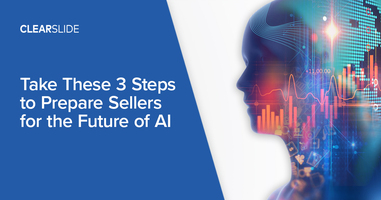 Take These 3 Steps to Prepare Sellers for the Future of AI