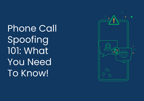Phone Call Spoofing 101: What You Need To Know