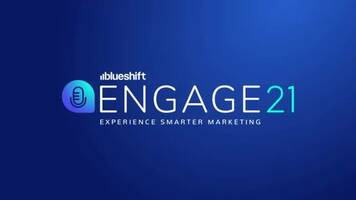 Blueshift Engage21 Recap