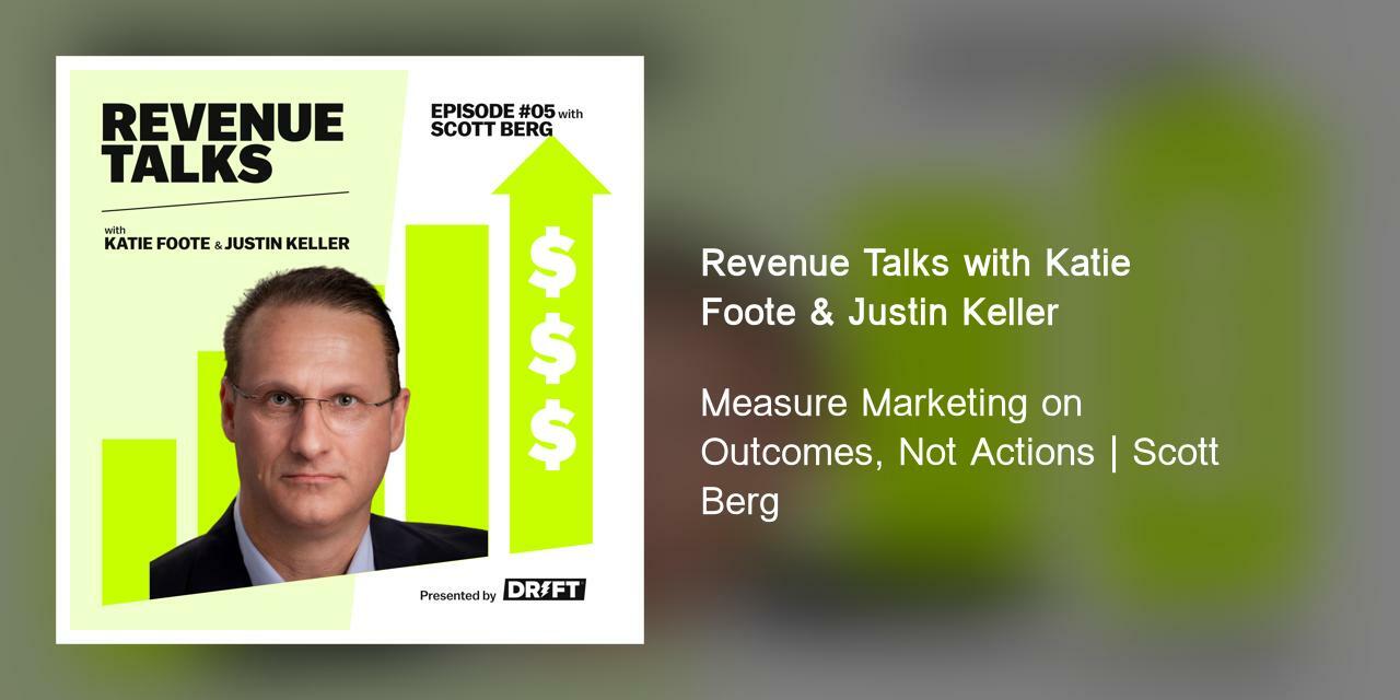 Measure Marketing on Outcomes, Not Actions | Scott Berg