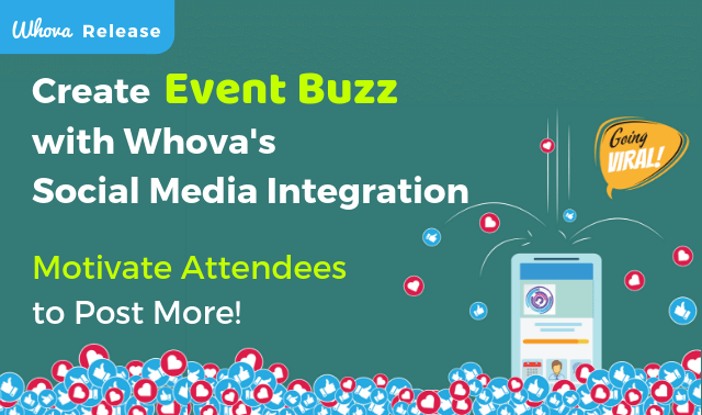Create Event Buzz with Whova's Social Media Integration - Motivate Attendees to Post More!