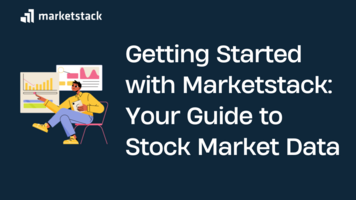 Getting Started with Marketstack: Your Guide to Stock Market Data