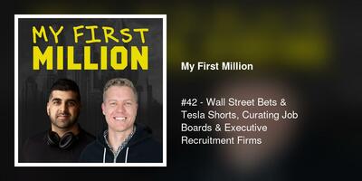 #42 - Wall Street Bets & Tesla Shorts, Curating Job Boards & Executive Recruitment Firms