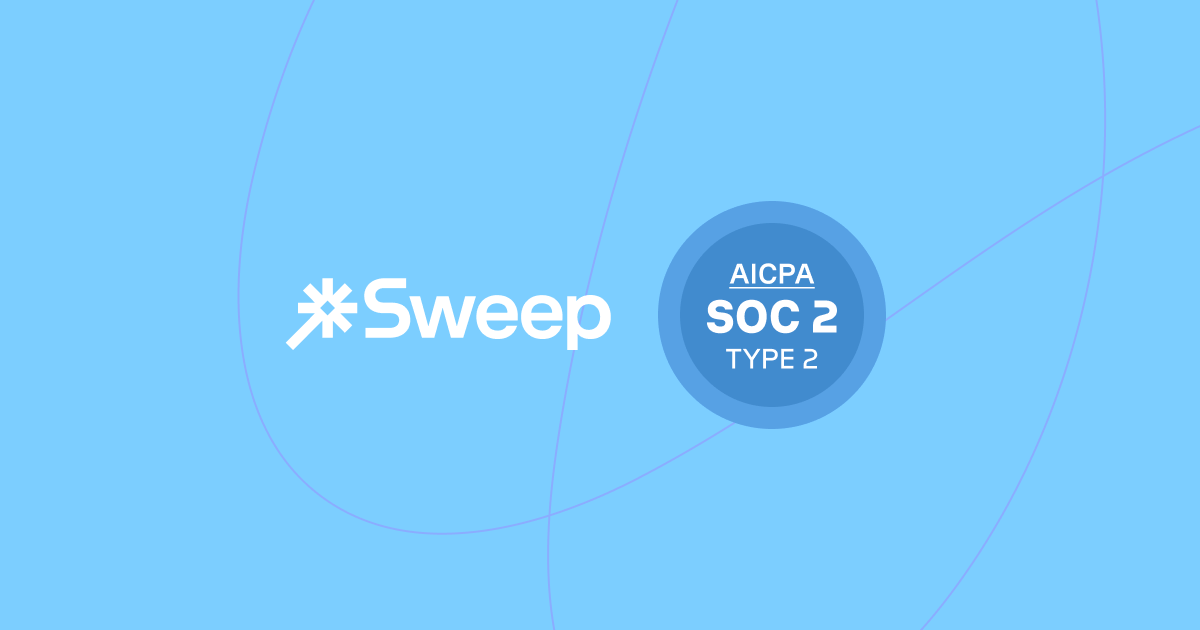 Sweep maintains SOC 2 compliance in 2025 