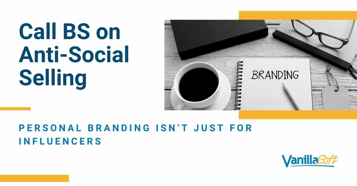 It's Time to Call BS on Anti-Social Selling