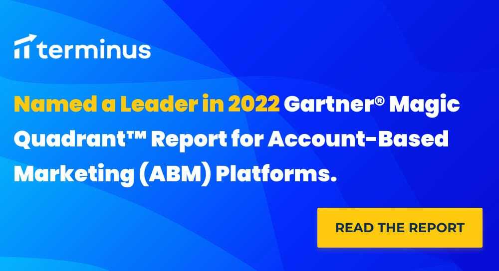 Terminus is a Leader in 2022 Gartner® Magic Quadrant™ for ABM Platforms