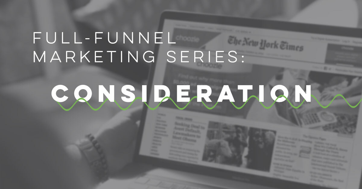 Full-funnel marketing series: Consideration