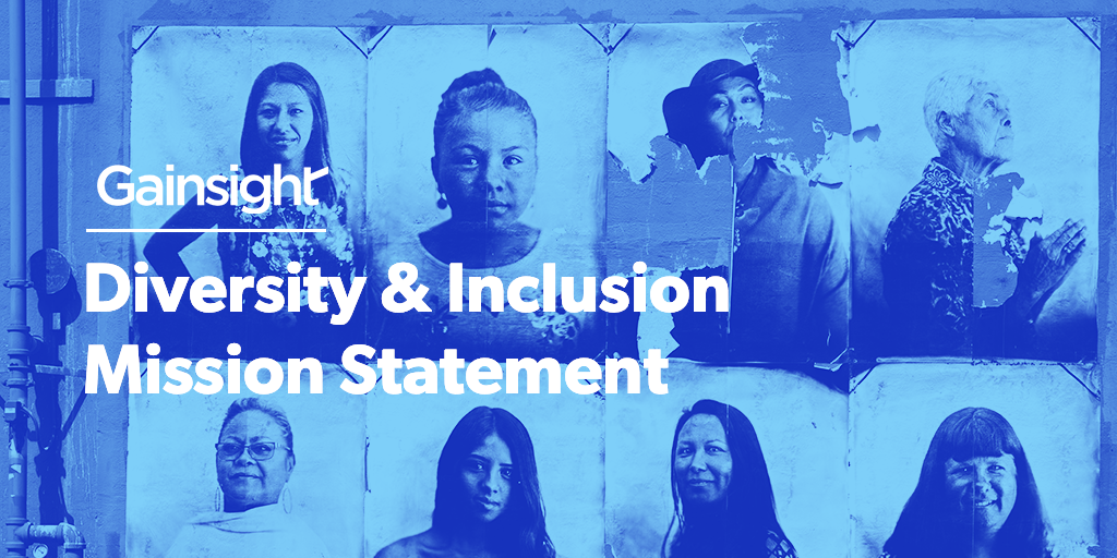 Gainsight's Diversity & Inclusion Mission Statement | Customer Success and Product Experience Software | Gainsight