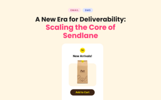 A New Era for Deliverability: Scaling the Core of Sendlane