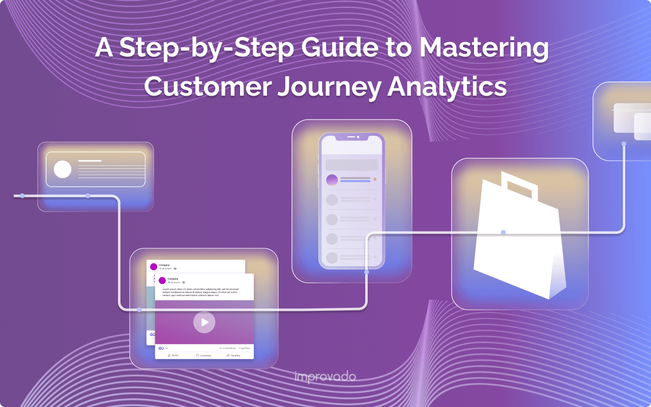 A Step-by-Step Guide to Mastering Customer Journey Analytics