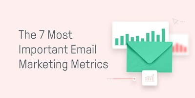 The Only 7 Email Marketing Metrics You Need to Track (No Fluff)