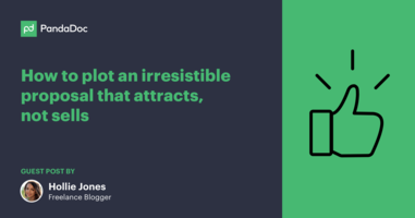 How to Plot an Irresistible Proposal That Attracts, Not Sells