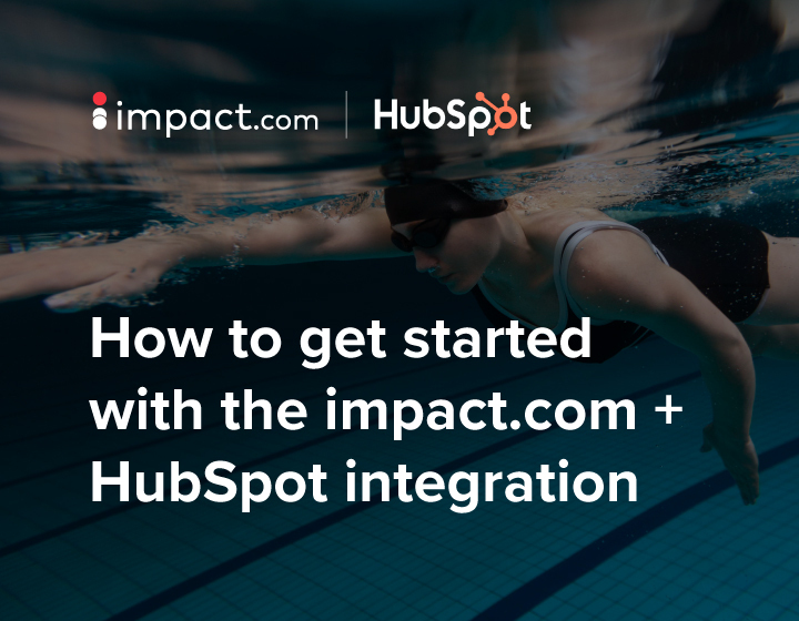 How to get started with the impact.com + HubSpot integration