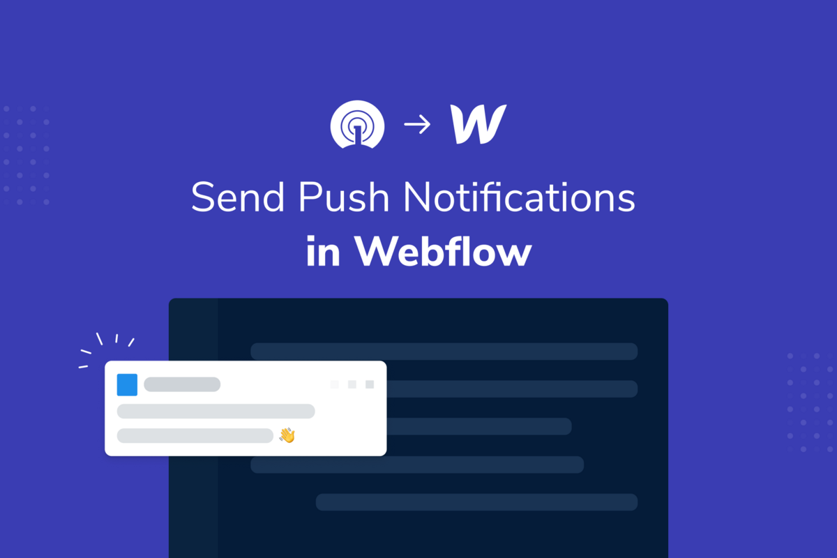 Integrate web push notifications into your Webflow project