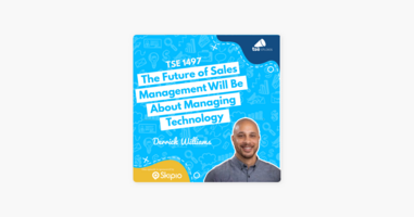 ‎The Sales Evangelist: Derrick Williams | The Future of Sales Management Will Be About Managing Technology on Apple Podcasts