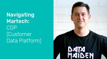 Navigating Martech: CDP (Customer Data Platform)