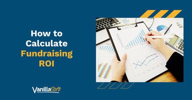 How to Calculate Fundraising ROI